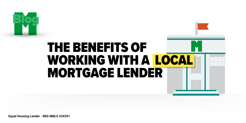 The Benefits of Working with a Local Mortgage Lender